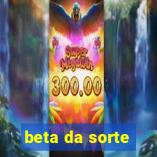 beta da sorte